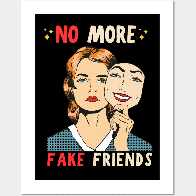 No More Fake Friends Wall Art by Owlora Studios